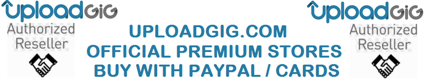 Uploadgig Premium Reseller, uploadgig PayPal, uploadgig Reseller